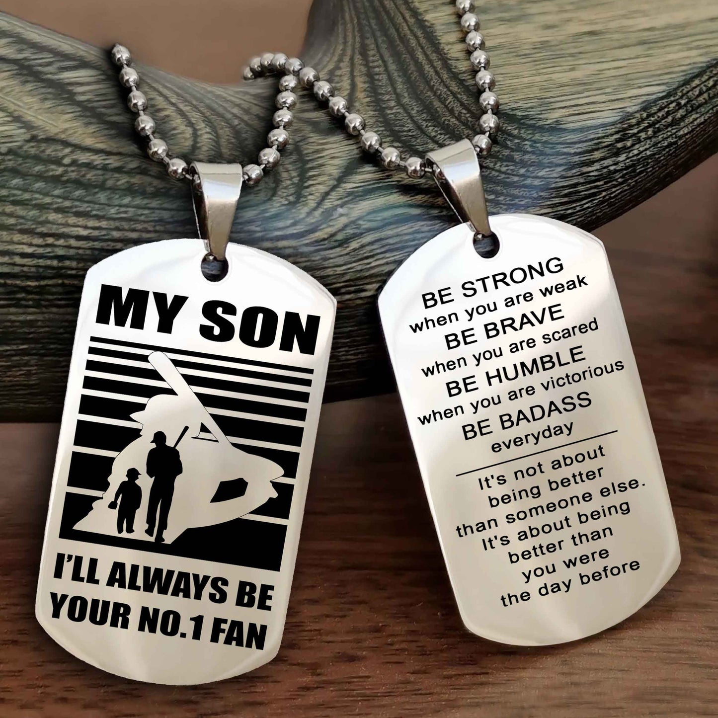 Sport Personalized Double Sided Dog Tag I Will Always Be Your No 1 Fan - Be Strong When You Are Weak Be Badass Everyday