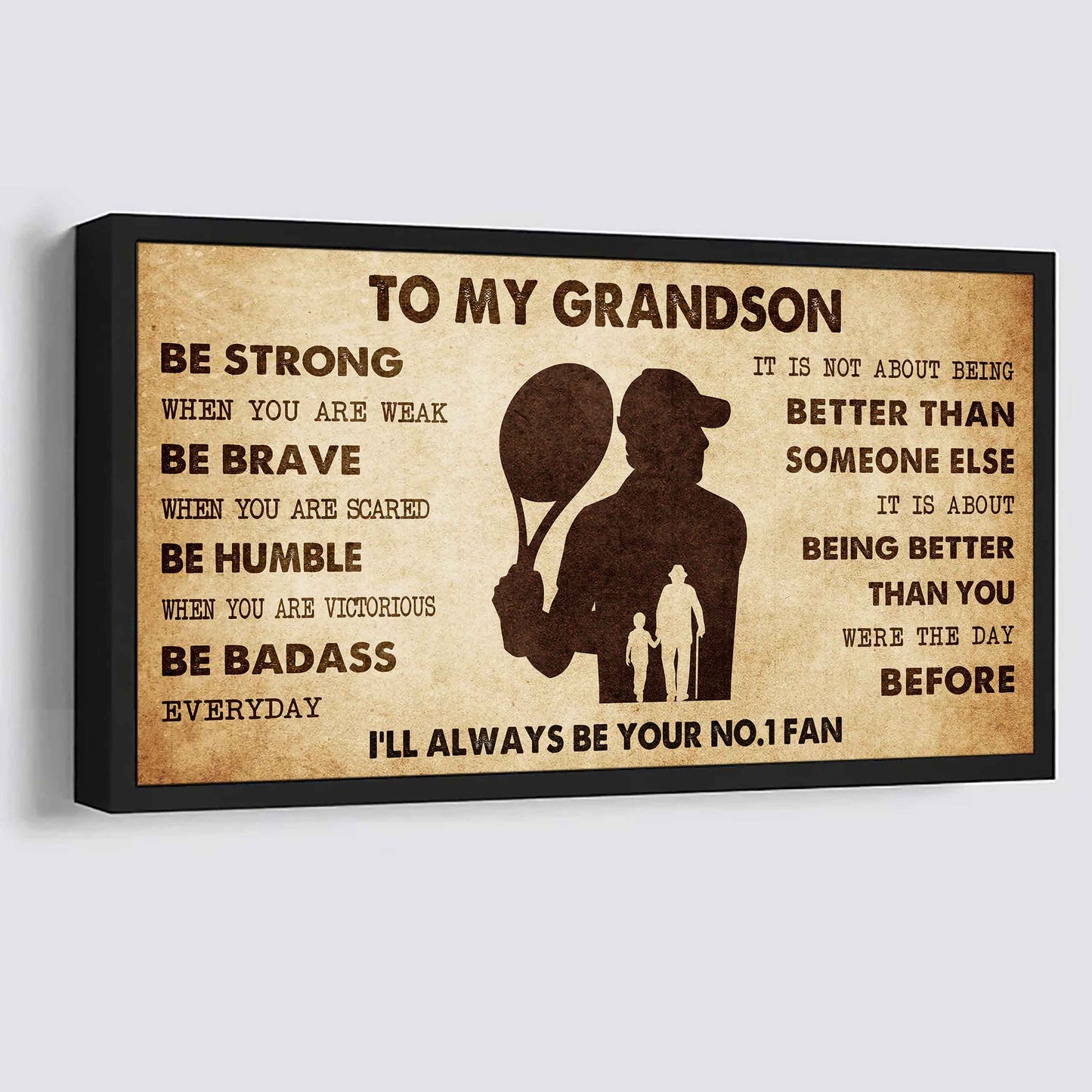 Personalized Sport Baseball Poster Canvas I'll Be Your No 1 Fan Grandpa To Grandson - Be Strong When You Are Weak Be Badass Everyday