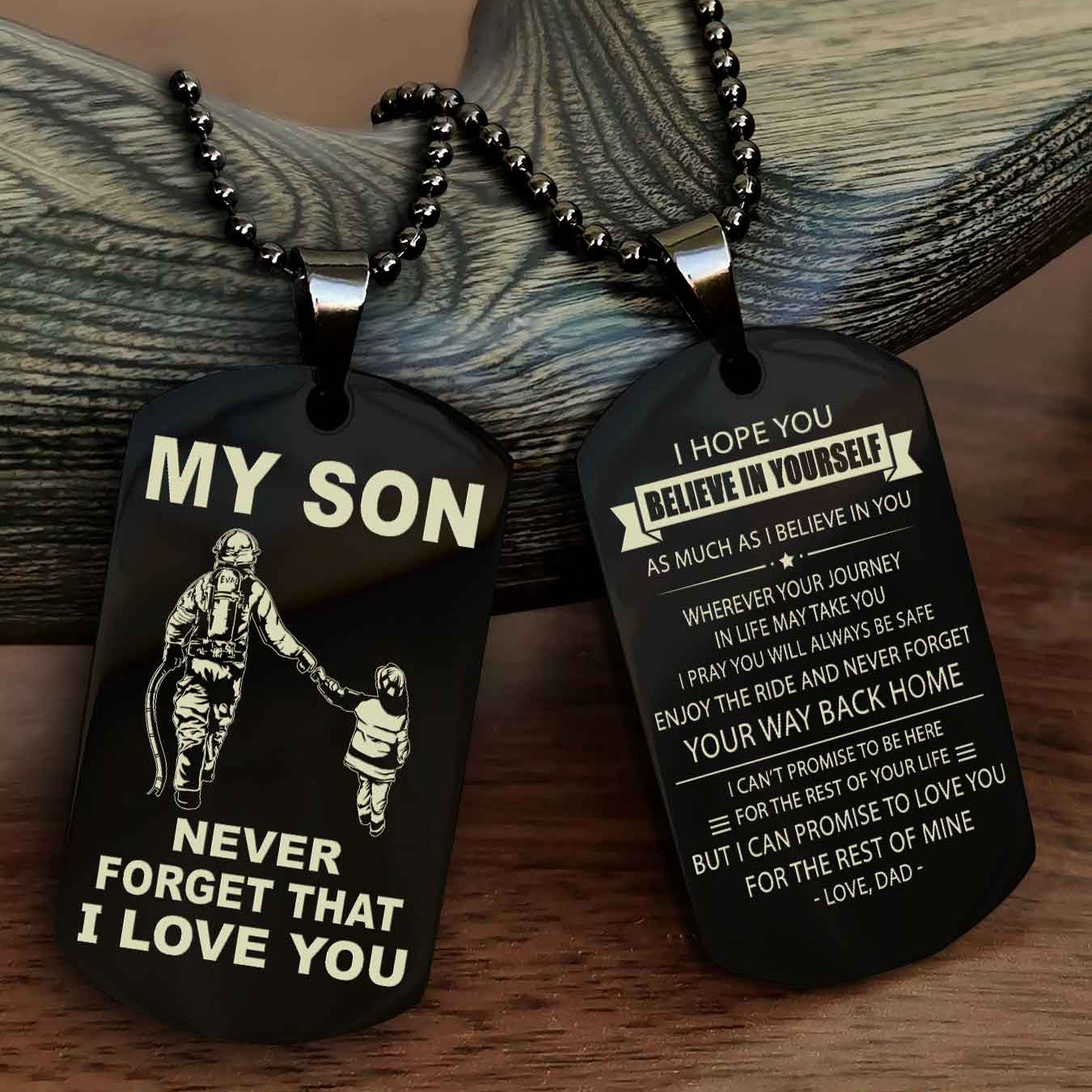 DRB Double Sided Dog Tag To My Son Never Forget That I Love You New Version - Your Way Back Home I Belive In You