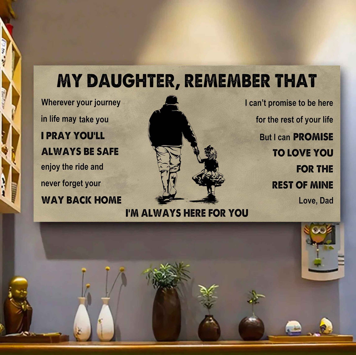 Soldier To My Daughter Remember That Never Forget Your Way Back Home I'm Always Here For You
