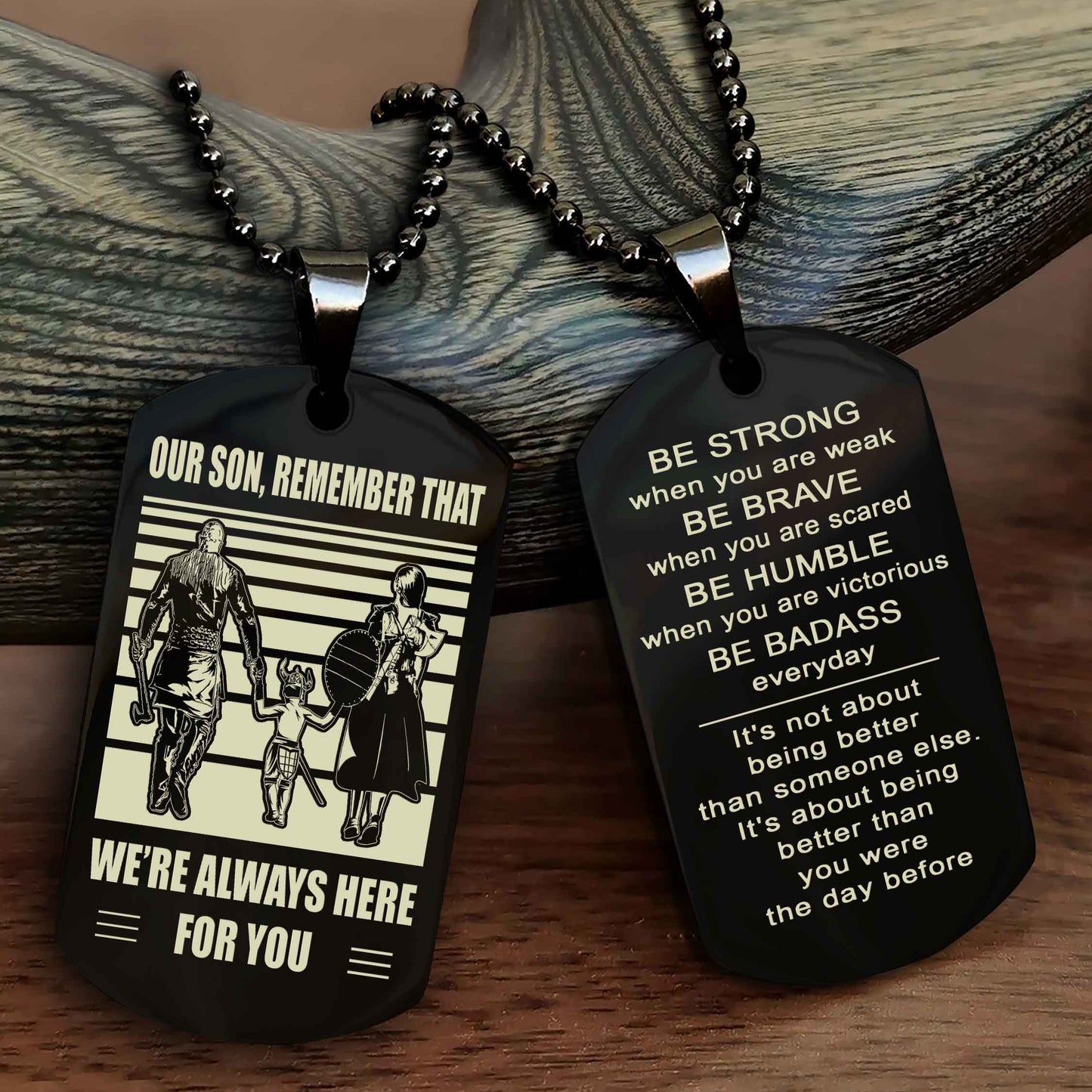 Family Double Side Dog Tag To Our Son Remember That We're Always Here For You - Be Strong When You Are Weak