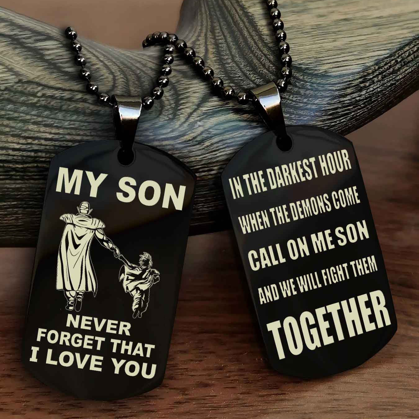 DRB Double Sided Dog Tag To My Son Never Forget That I Love You New Version - Call On Me Son And We Will Fight Them Together