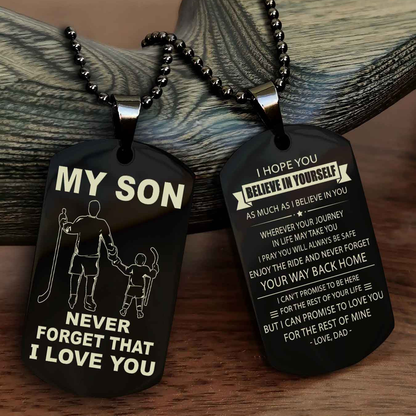 DRB Double Sided Dog Tag To My Son Never Forget That I Love You New Version - Your Way Back Home I Belive In You