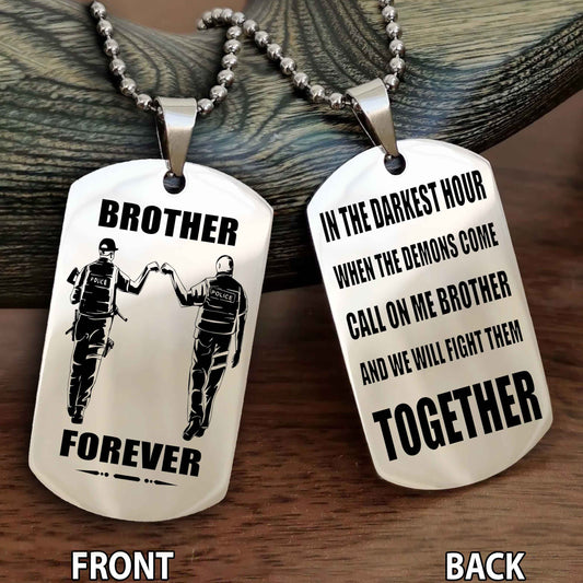 Police Personalized Double Sided Dog Tag For My Brother - Call On Me Brother And We Will Fight Them Together Gift For Your Friend