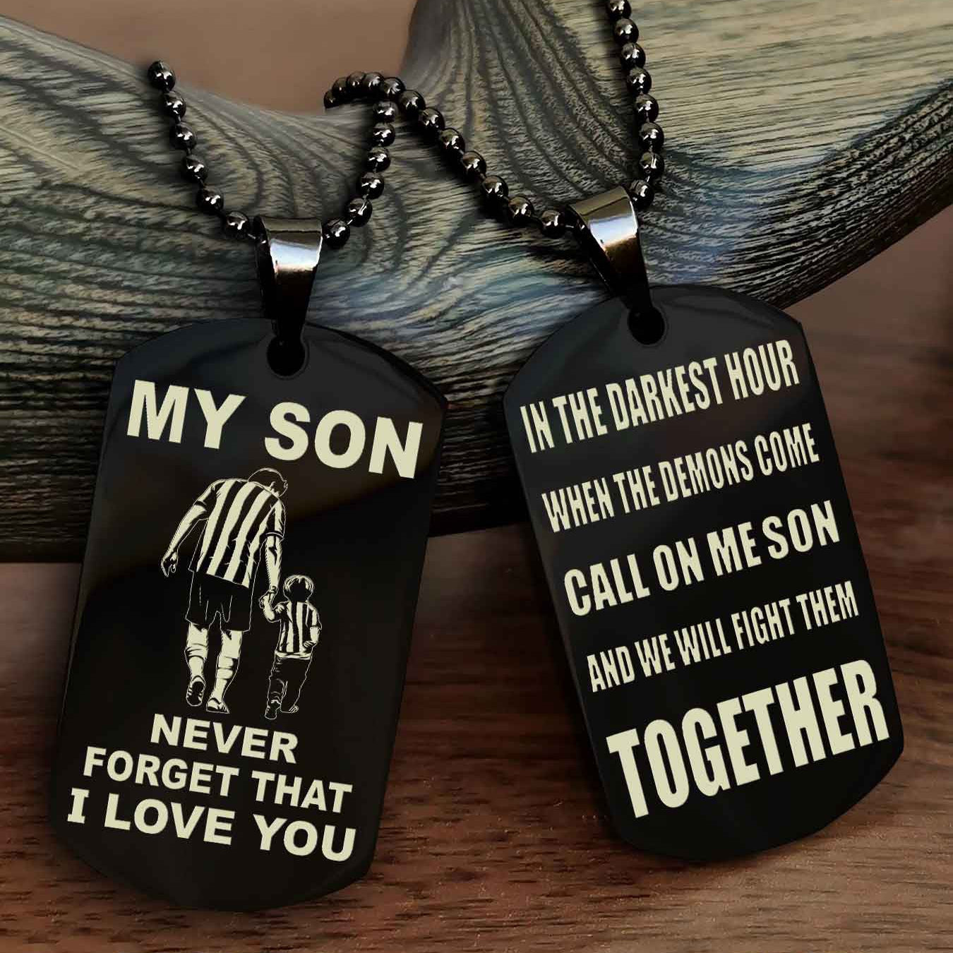 DRB Double Sided Dog Tag To My Son Never Forget That I Love You New Version - Call On Me Son And We Will Fight Them Together