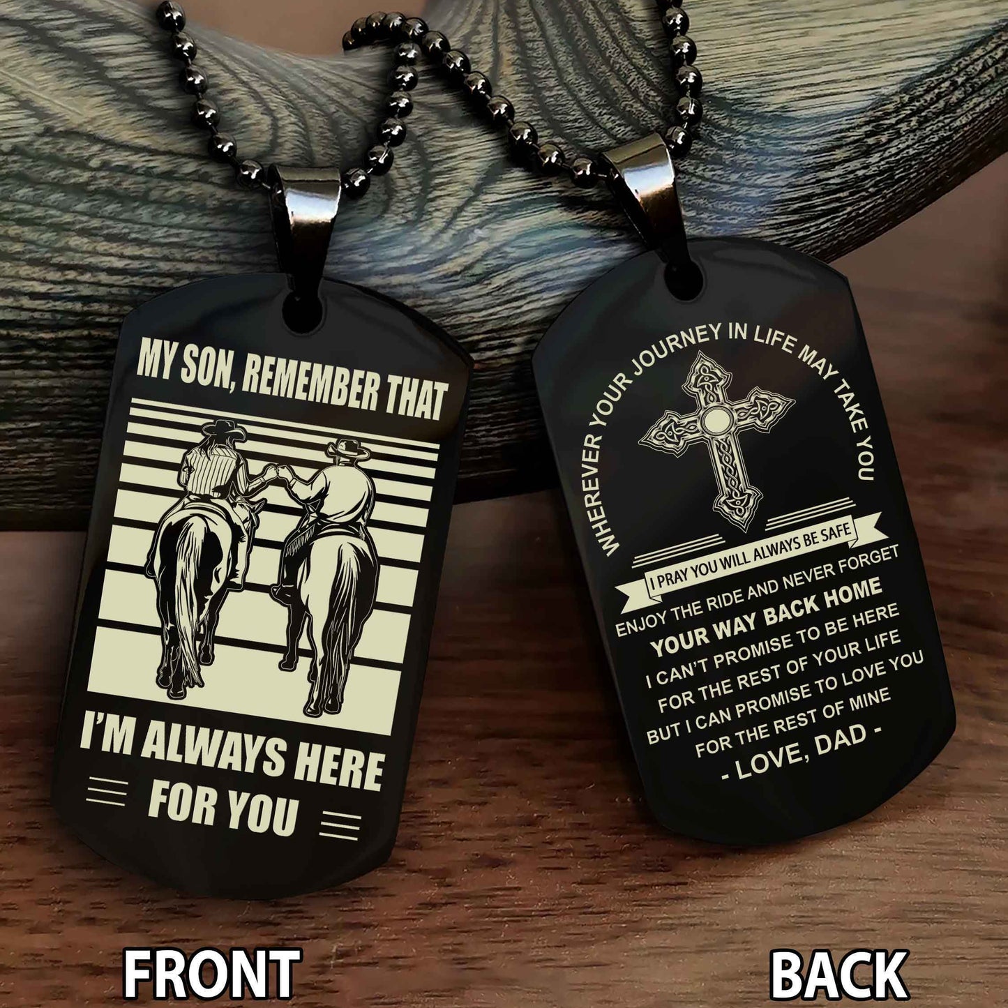 Special Version Double Side Dog Tag Dad To Son Cross Never Forget Your Way Back Home Remember That I Will Always Here For You