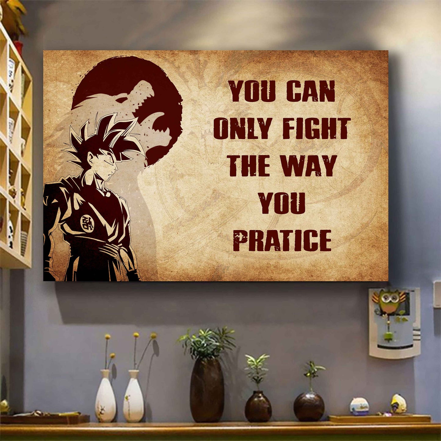 DRB Poster Canvas You Can Only Fight The Way You Practice