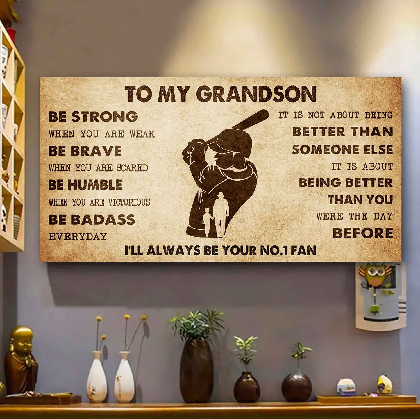 Personalized Sport Baseball Poster Canvas I'll Be Your No 1 Fan Grandpa To Grandson - Be Strong When You Are Weak Be Badass Everyday