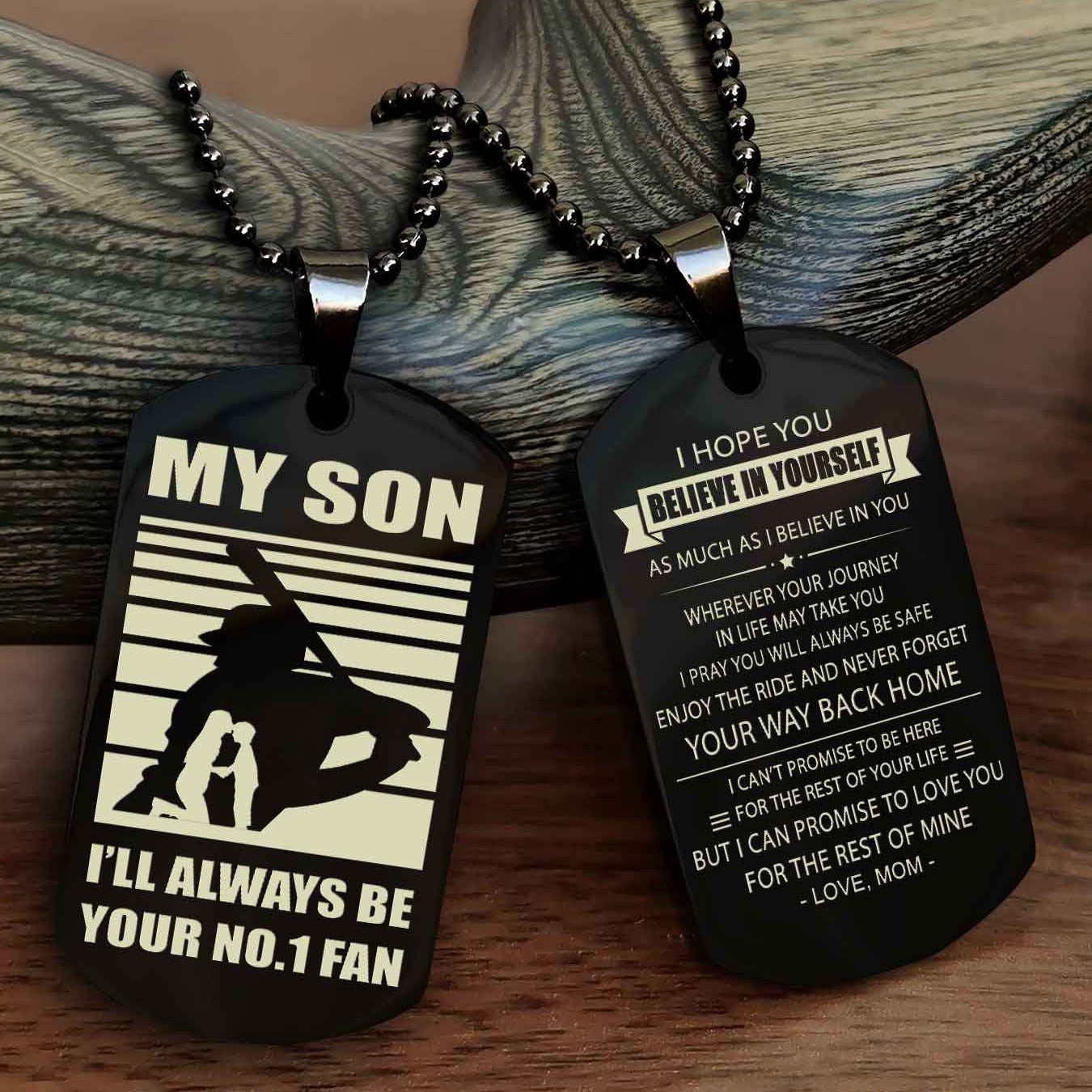 Sport Personalized Double Sided Dog Tag I Will Always Be Your No 1 Fan - Never Forget Your Way Back Home I Believe In You