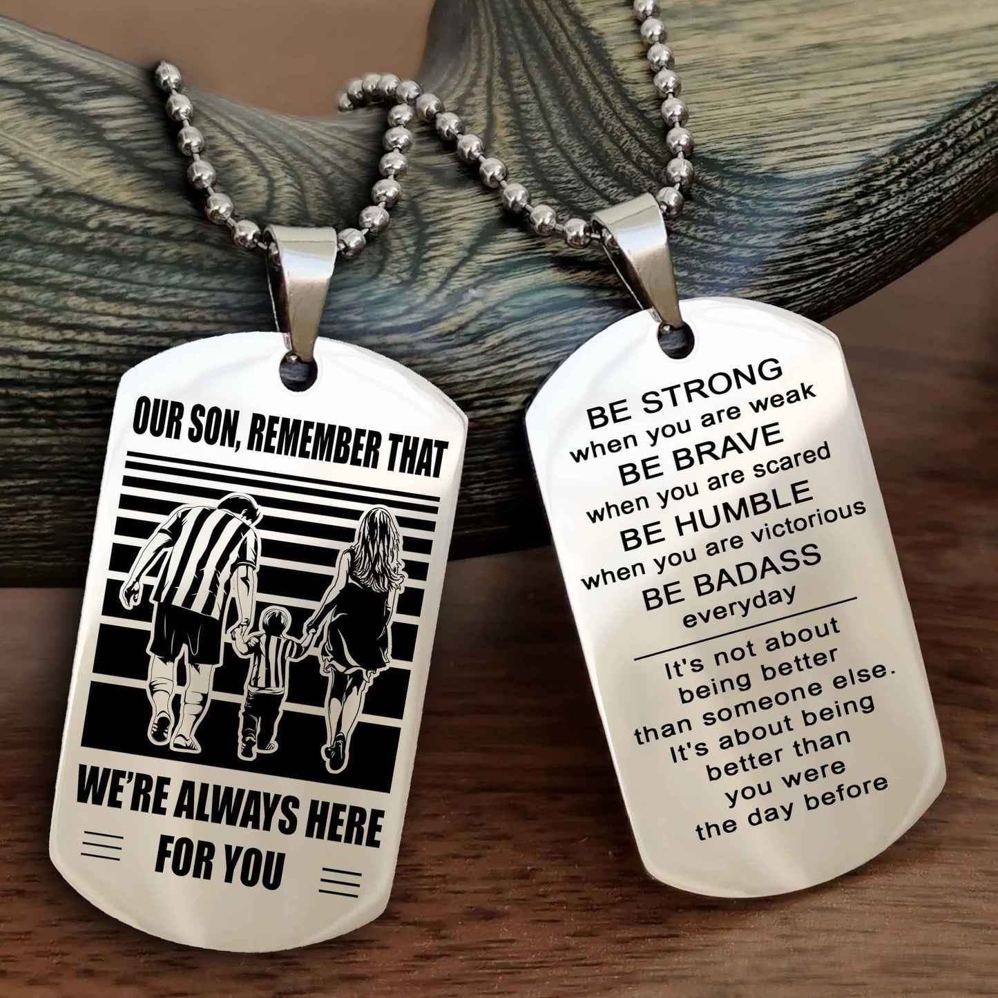 Family Double Side Dog Tag To Our Son Remember That We're Always Here For You - Be Strong When You Are Weak