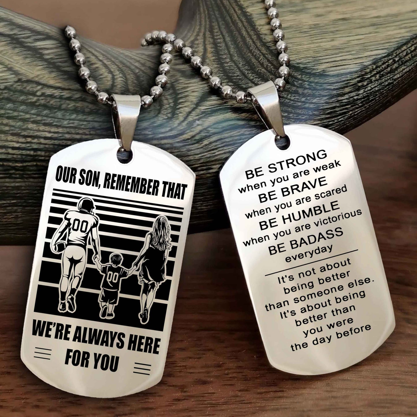 Family Double Side Dog Tag To Our Son Remember That We're Always Here For You - Be Strong When You Are Weak