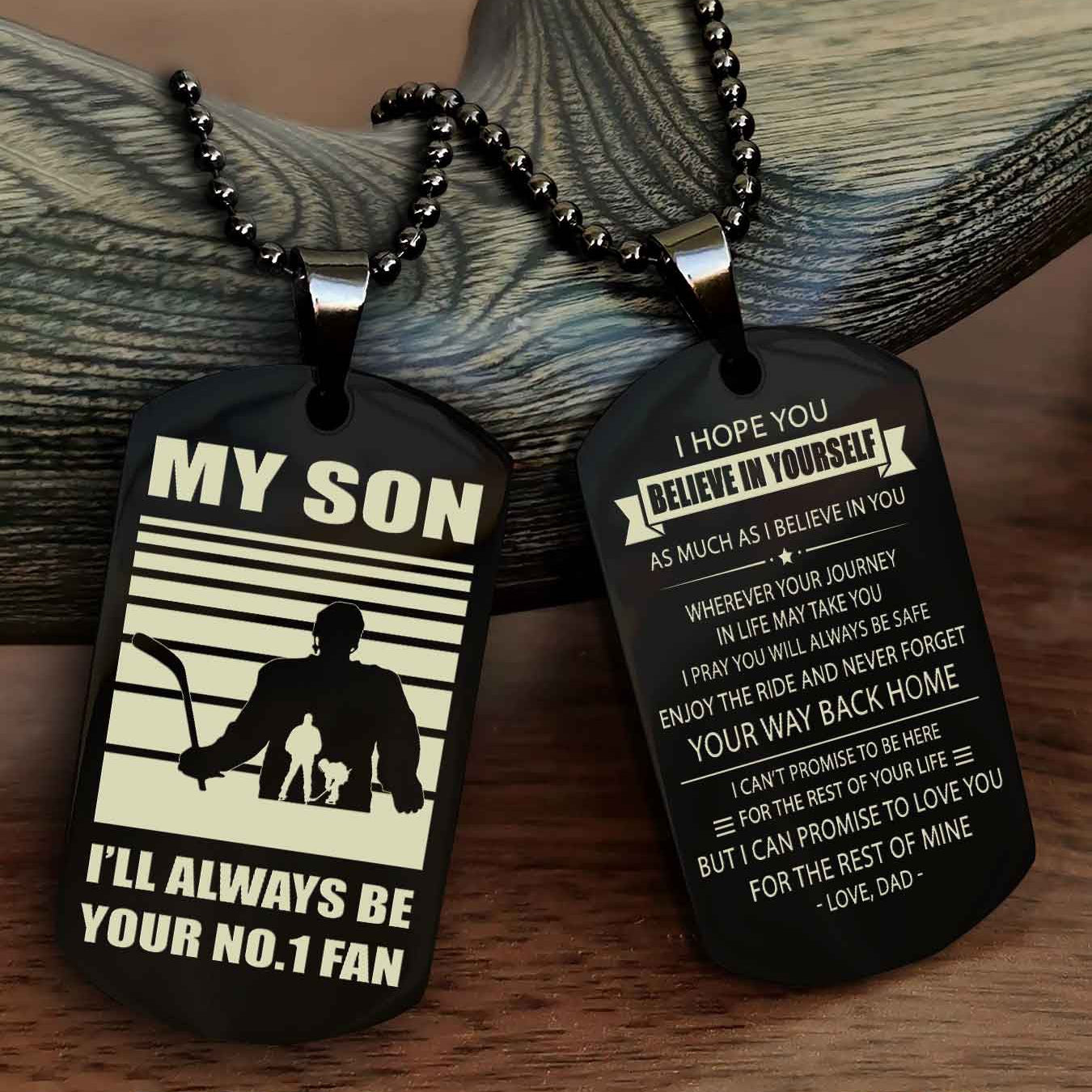 Sport Personalized Double Sided Dog Tag I Will Always Be Your No 1 Fan - Never Forget Your Way Back Home I Believe In You