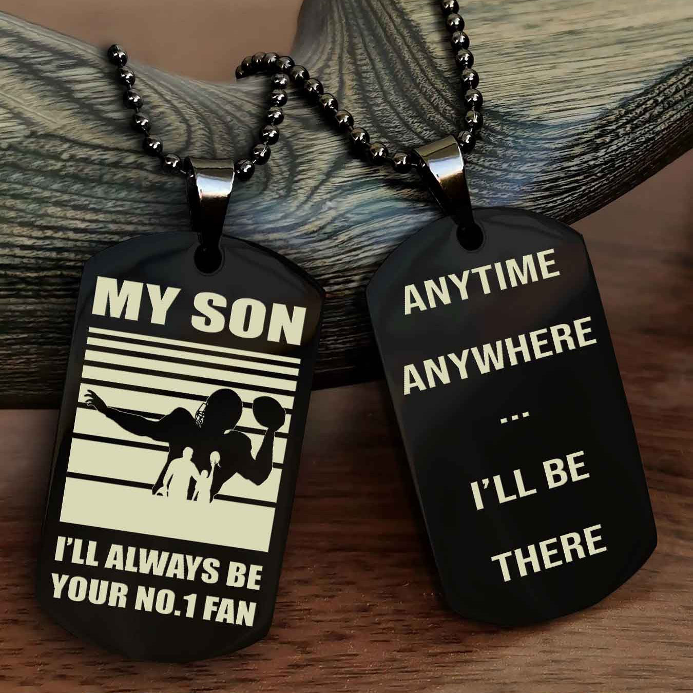 Sport Personalized Double Sided Dog Tag I Will Always Be Your No 1 Fan - Anytime Anywhere I Will Be There