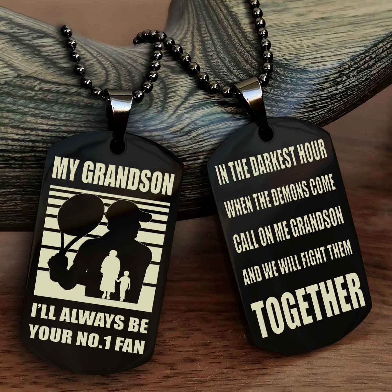 Sport Basketball Personalized Double Sided Dog Tag Granpa To Grandson I Will Always Be Your No 1 Fan - Call On Me Grandson We Will Fight Them Together