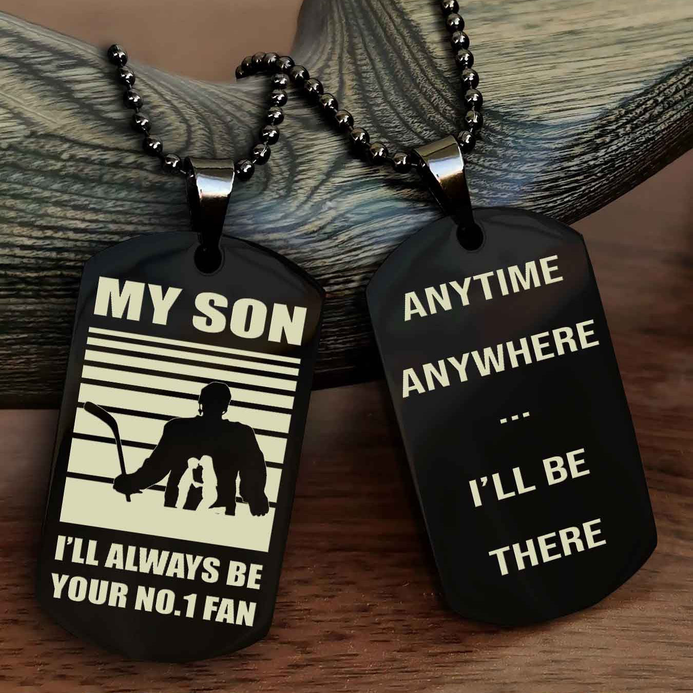 Sport Personalized Double Sided Dog Tag I Will Always Be Your No 1 Fan - Anytime Anywhere I Will Be There