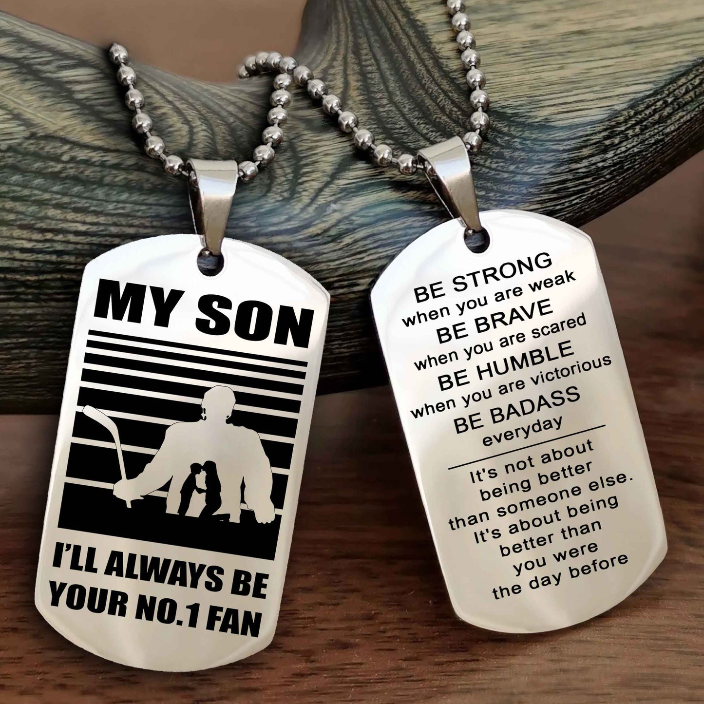 Sport Personalized Double Sided Dog Tag I Will Always Be Your No 1 Fan - Be Strong When You Are Weak Be Badass Everyday