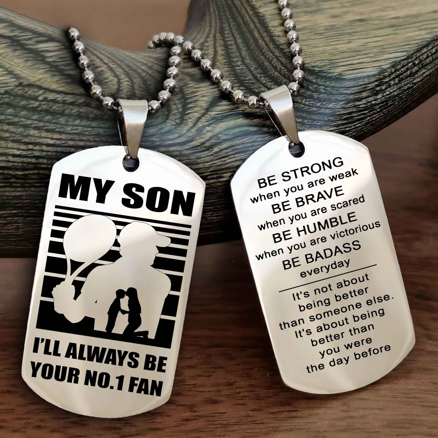 Sport Personalized Double Sided Dog Tag I Will Always Be Your No 1 Fan - Be Strong When You Are Weak Be Badass Everyday
