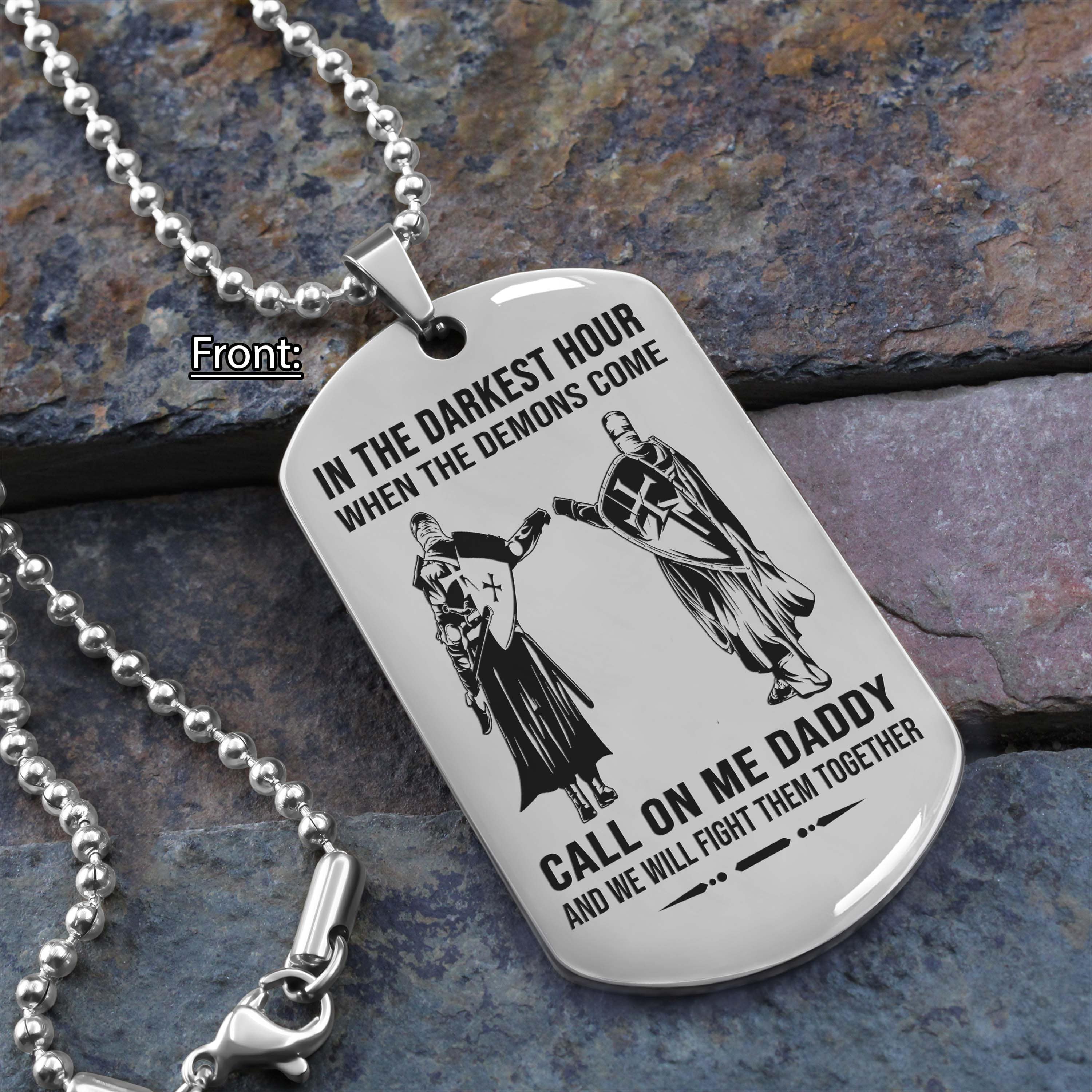 Samurai Personalized One Sided Dog Tag Call On Me Daddy And We Will Fight Them Together Gifts For Your Dad, From Son To Dad