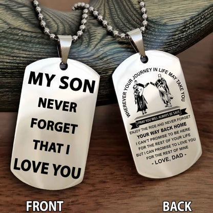 Special Version Double Side Dog Tag My Son Never Forget That I Love You - I Can Promise To Be Here For The Rest Of Your Life