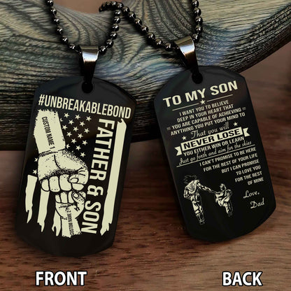 Father And Son UnBreakable Bond Double Side Dog Tag You Will Never Lose You Either Win Or Learn
