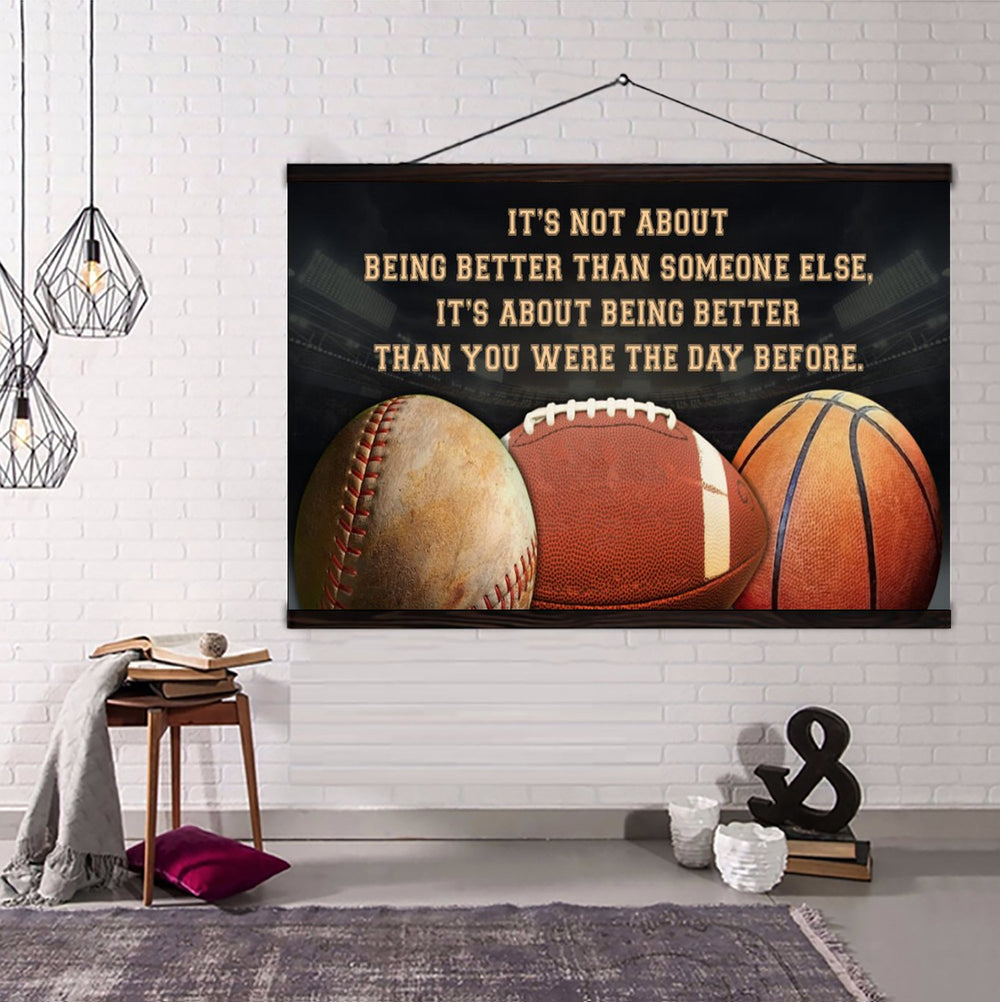 American football basketball and baseball customizable poster canvas - It is not about better than someone else, It is about being better than you were the day before