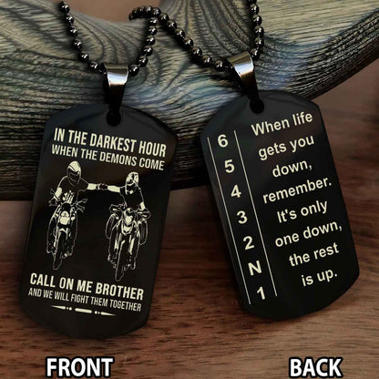 Biker Double Sided Dog tag-When life gets you down, remember. It’s only one down, the rest is up