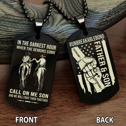 Father And Son UnBreakable Bond Double Side Dog Tag Call On Me Son And We Will Fight Them Together Double Sided Dog Tag