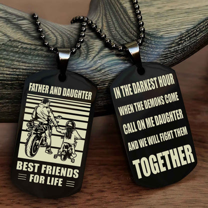 Biker Dad And Daughter (Kid) Double Side Dog Tag Best Friend For Life With Loving Message On The Back
