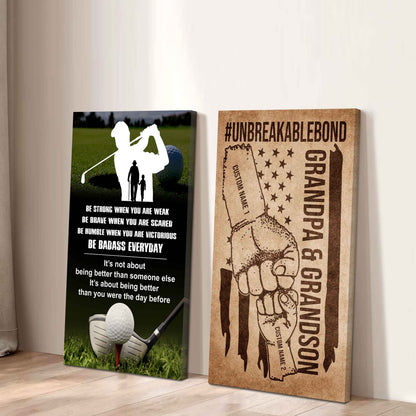 Unbreakable Bond Canvas Set From Grandpa To Grandson Be Badass Everyday It's About Being Better Than You Were The Day Before