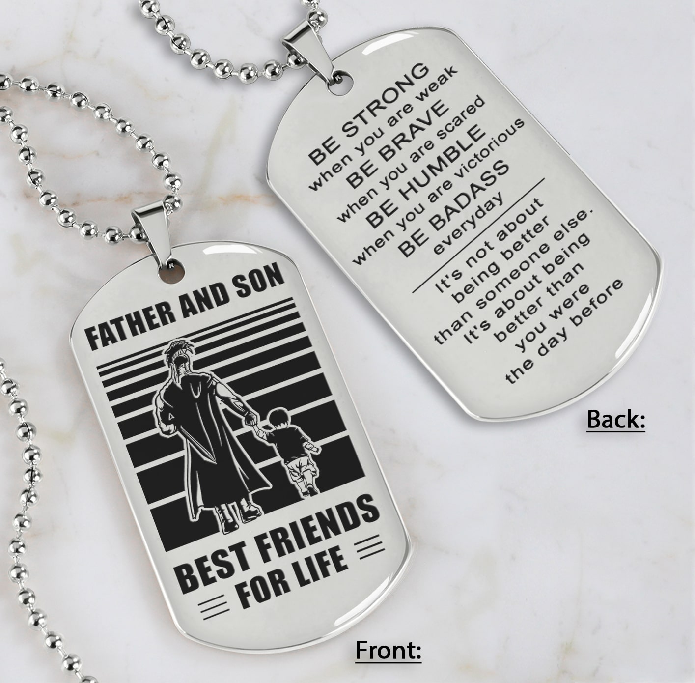 Family Double Side Dog Tag Father And Son Best Friend For Life Be Strong When You Are Weak Be Badass Everyday Gift For Your Son