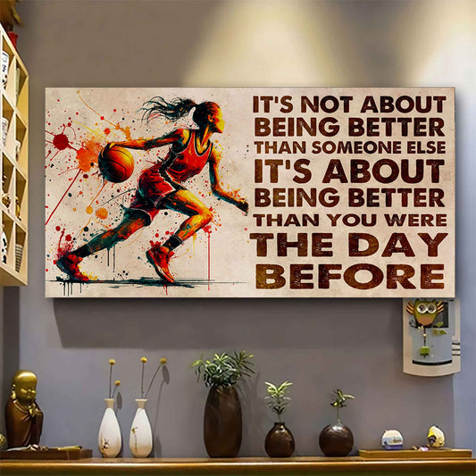 Water Color Woman Basketball Poster Canvas It Is Not About Being Better Than Someone Else Gift For Your Loving Woman