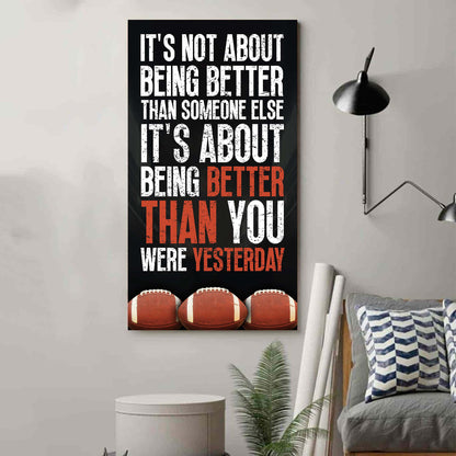 Soccer It is not About Being Better Than Someone Else It is about being better than you were the day before.