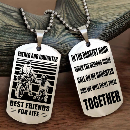 Biker Dad And Daughter (Kid) Double Side Dog Tag Best Friend For Life With Loving Message On The Back