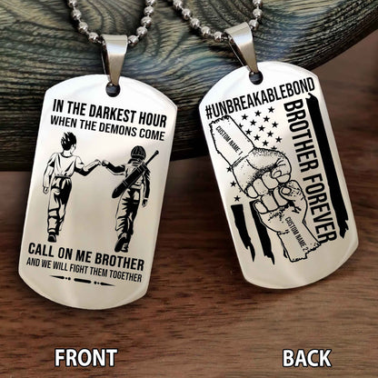 Brother And Brother UnBreakable Bond Double Side Dog Tag Call On Me Brother