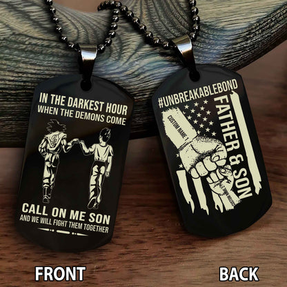 Father And Son UnBreakable Bond Double Side Dog Tag Call On Me Son Kid And We Will Fight Them Together Double Sided Dog Tag