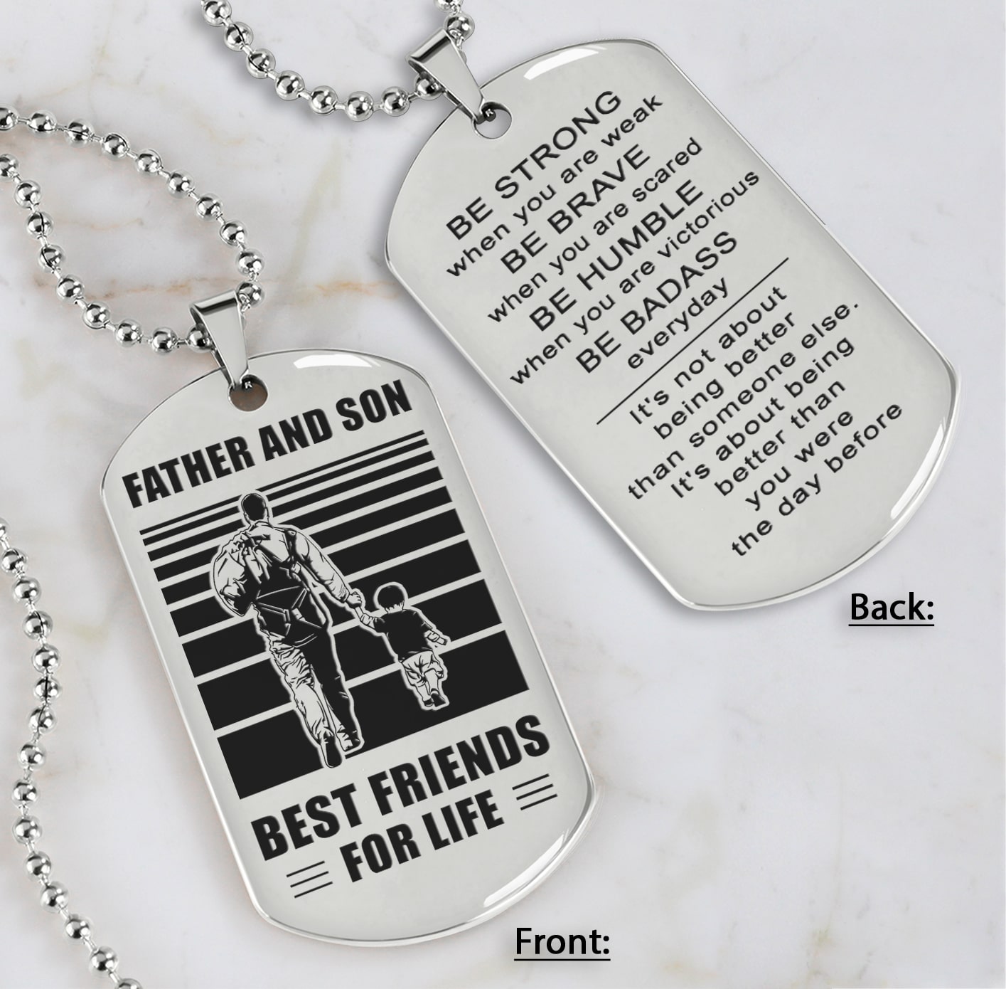 Family Double Side Dog Tag Father And Son Best Friend For Life Be Strong When You Are Weak Be Badass Everyday Gift For Your Son