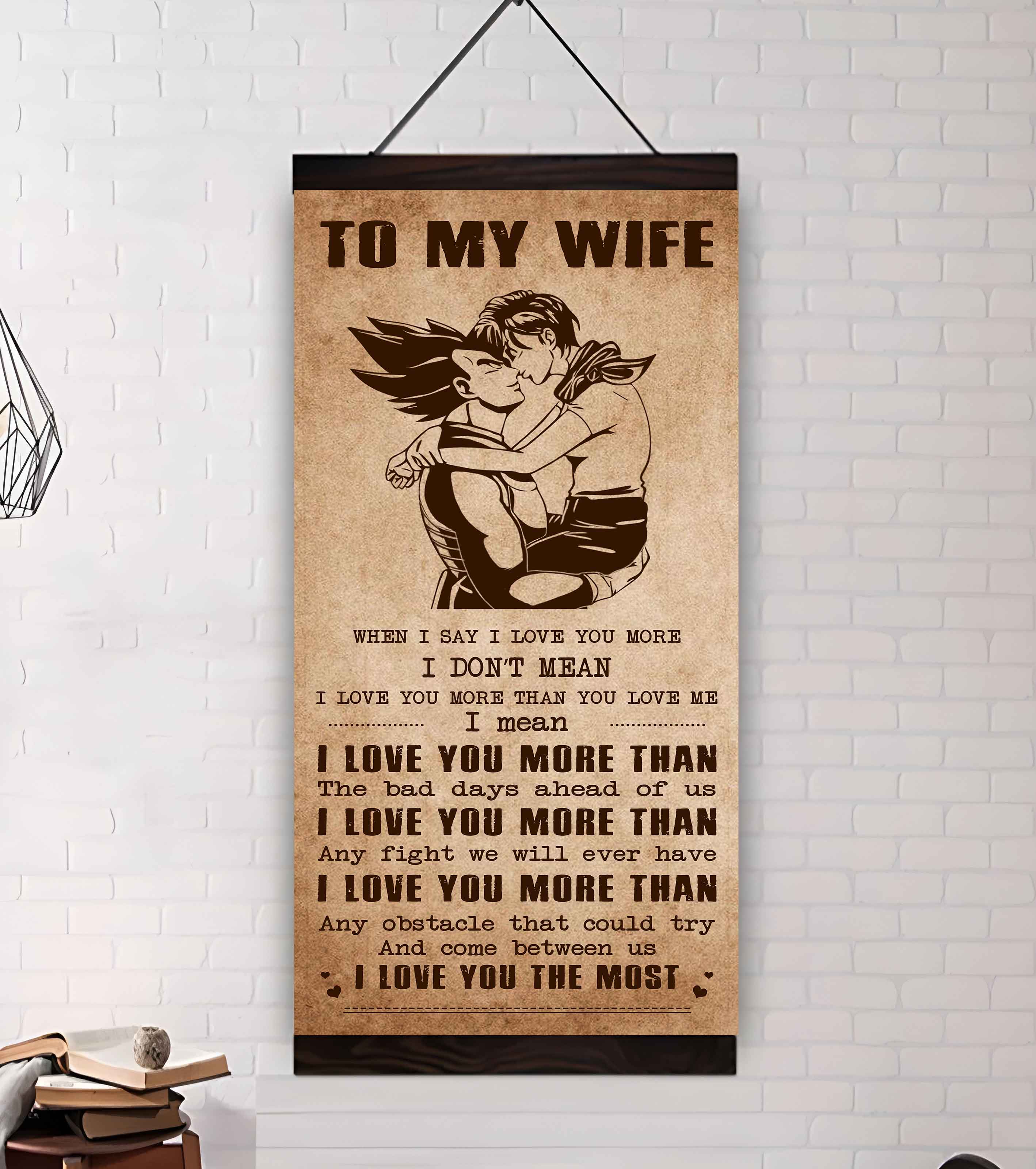 Family Poster Canvas To My Wife When I Say I Love You More - I Love You The Most Gift For Your Wife