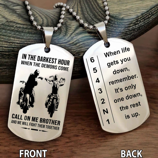 Biker Double Sided Dog tag-When life gets you down, remember. It’s only one down, the rest is up