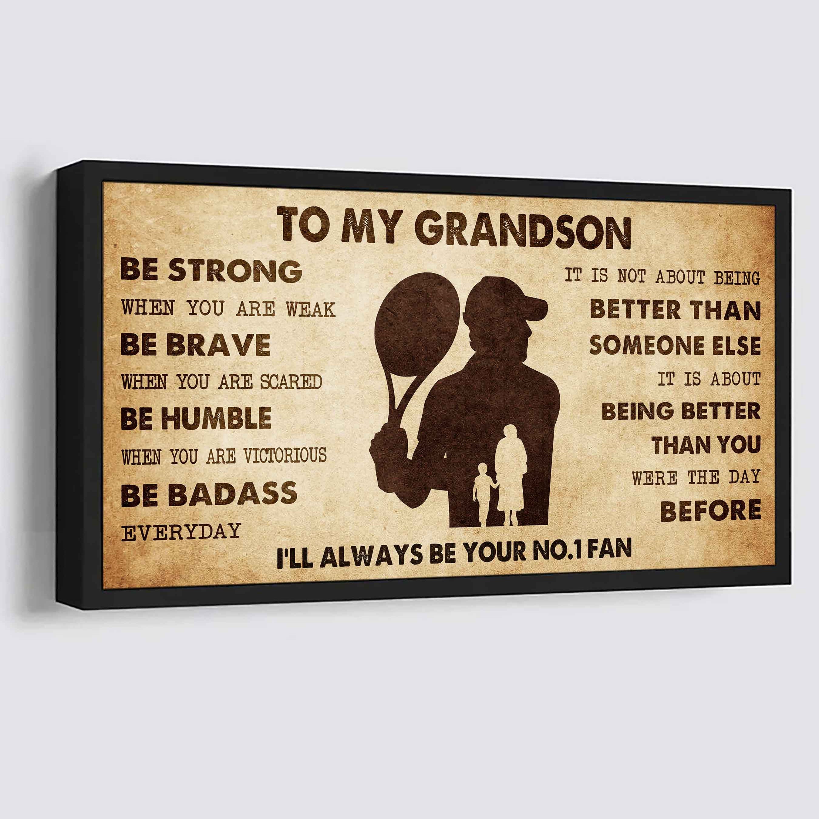 Personalized Sport Baseball Poster Canvas I'll Be Your No 1 Fan Grandma To Grandson - Be Strong When You Are Weak Be Badass Everyday