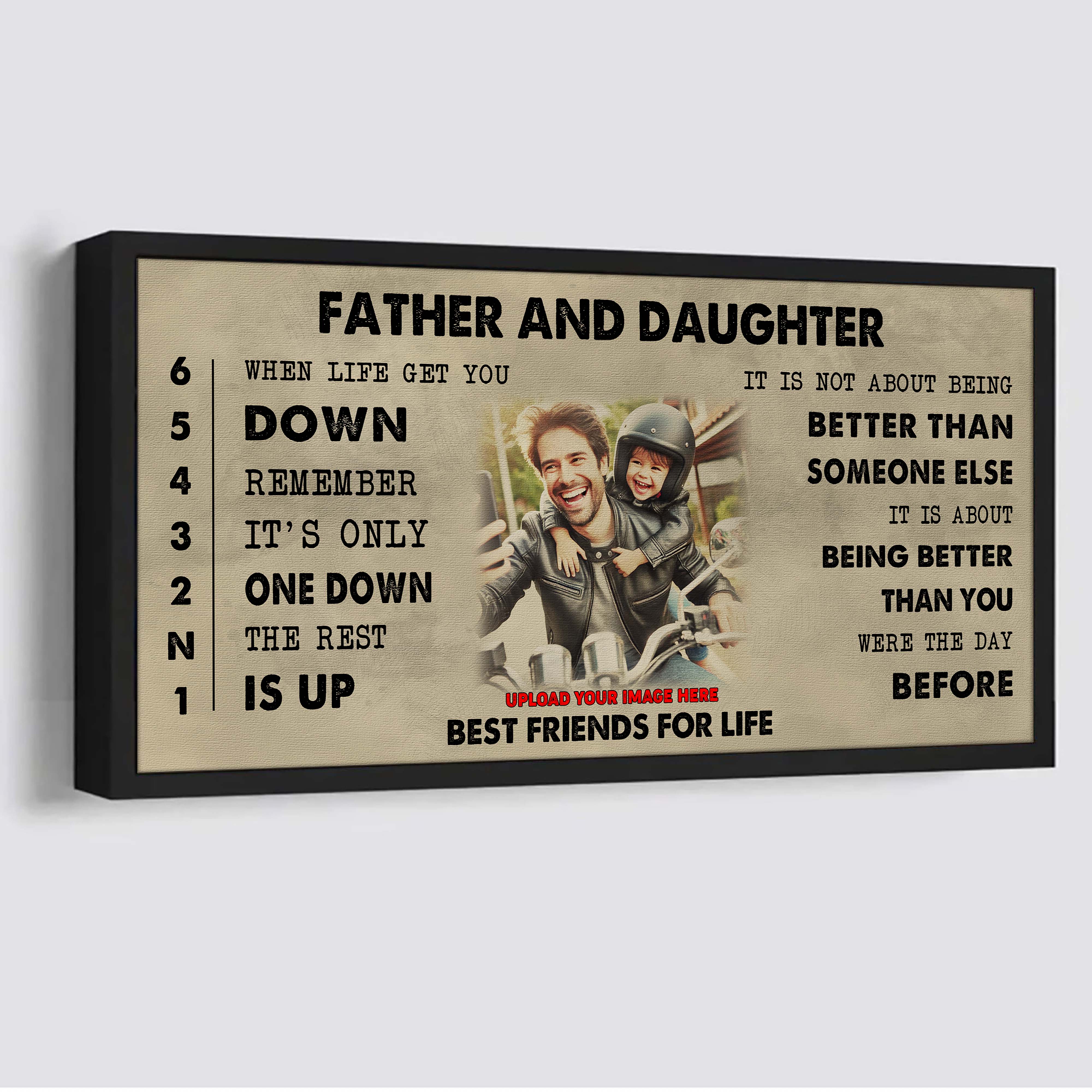 Biker Father And Daughter Best Friends For Life - Be Strong When You Are Weak Poster Canvas Gift For Daughter From Father-Photo Upload