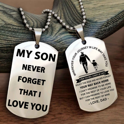 Biker Double Sided Dog Tag To My Son Never Forget That I Love You - Gift For Son Never Forget Your Way Back Home