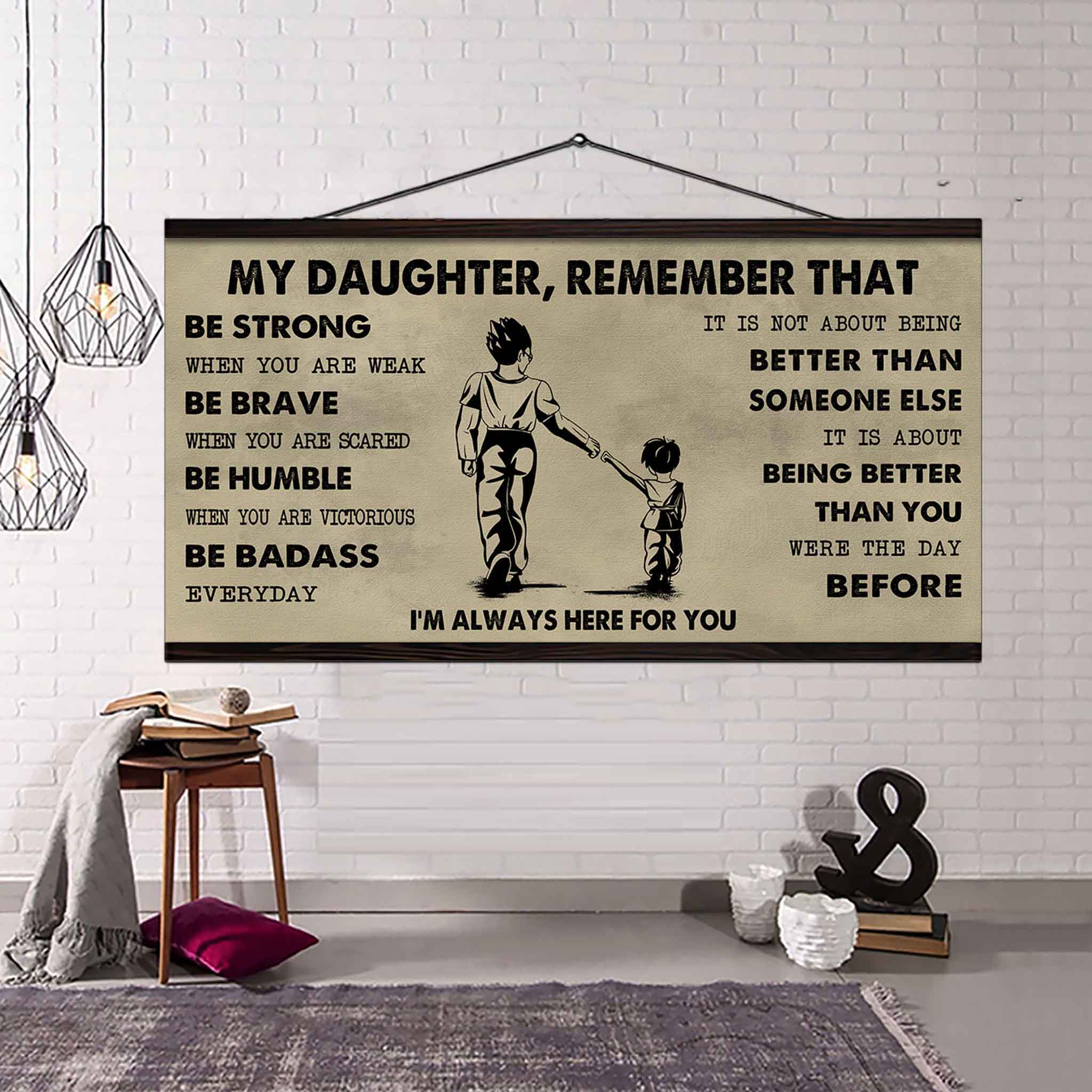 Soldier To My Daughter Remember That Be Strong When You Are Weak Be Badass Everyday I'm Always Here For You
