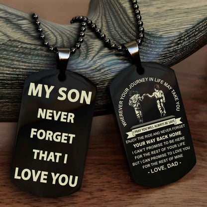 Biker Double Sided Dog Tag To My Son Never Forget That I Love You - Gift For Son Never Forget Your Way Back Home