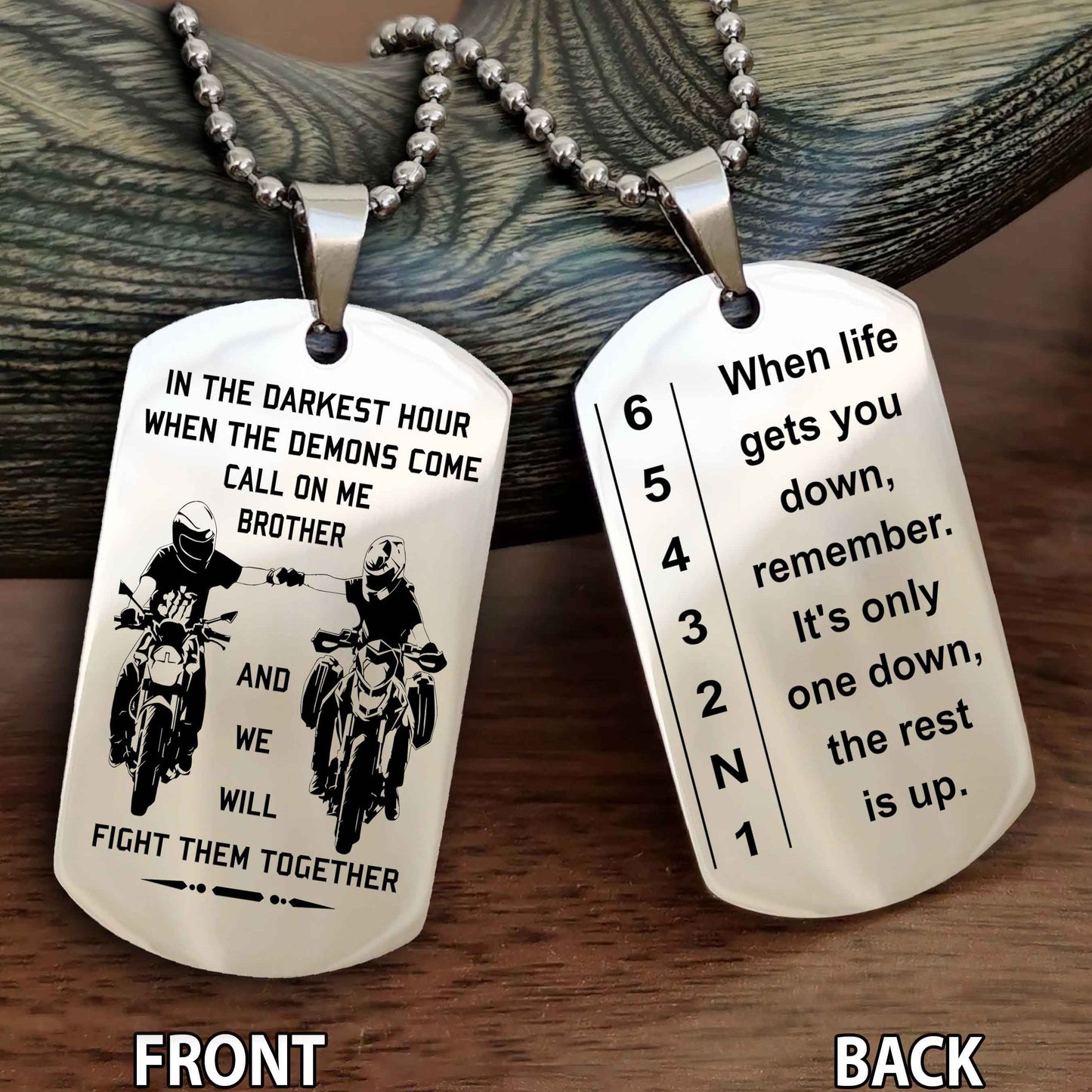 Biker Dog tag-When life gets you down, remember. It’s only one down, the rest is up