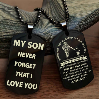 Biker Double Sided Dog Tag To My Son Never Forget That I Love You - Gift For Son Never Forget Your Way Back Home