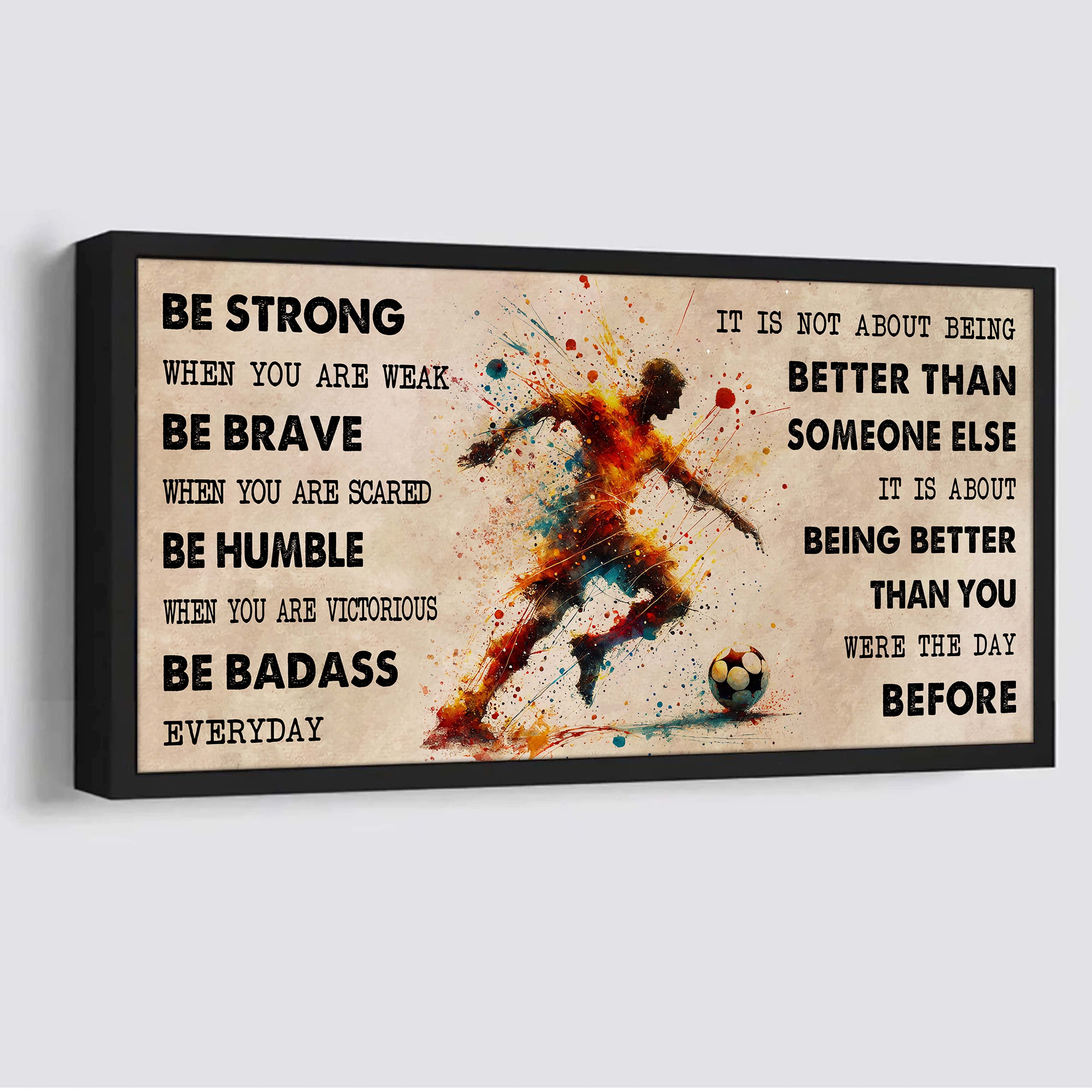 Water Color Baseball Poster Canvas It Is Not About Being Better Than Someone Else - Be Strong When You Are Weak Be Badass Everyday