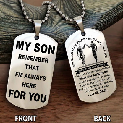 Special Version Double Side Dog Tag My Son Remember That I Will Always Here For You - I Can Promise To Be Here For The Rest Of Your Life