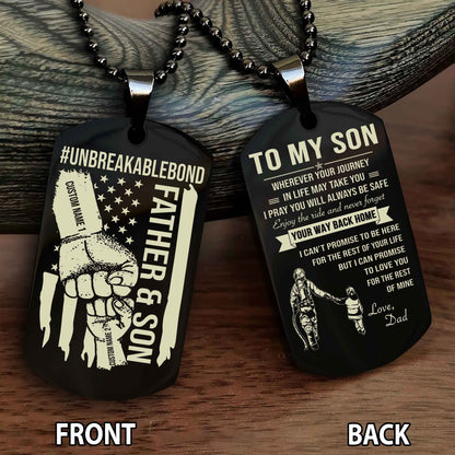 Father And Son UnBreakable Bond Double Side Dog Tag Never Forget Your Way Back Home