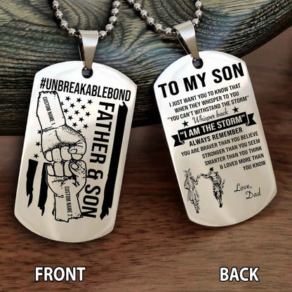 Father And Son UnBreakable Bond Double Side Dog Tag Whisper Back I'm The Storm