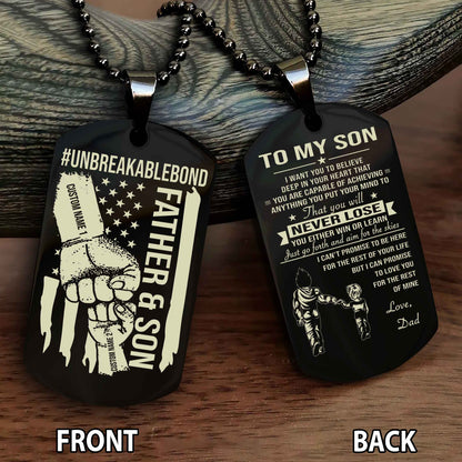 Father And Son UnBreakable Bond Double Side Dog Tag You Will Never Lose You Either Win Or Learn